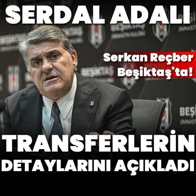 Serdal Adalı tek tek açıkladı!