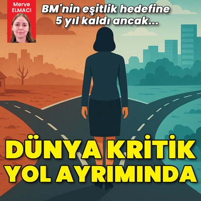 Dünya kritik yol ayrımında: Eşitlik için son beş yıl