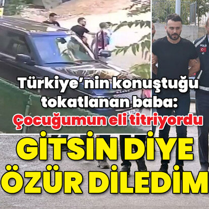 Cip sürücüsünün tokatladığı baba: Gitsin diye özür diledim!