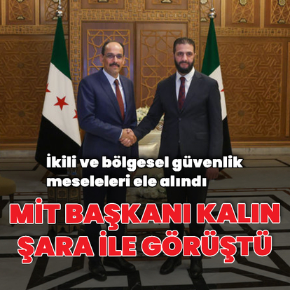 MİT Başkanı Kalın Şara ile görüştü
