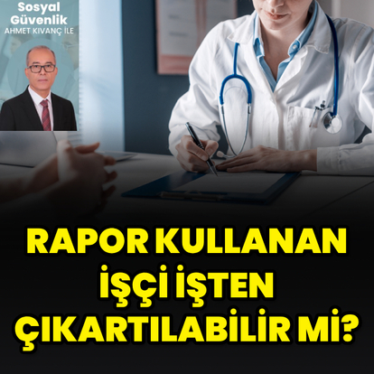 Rapor süresine dikkat!