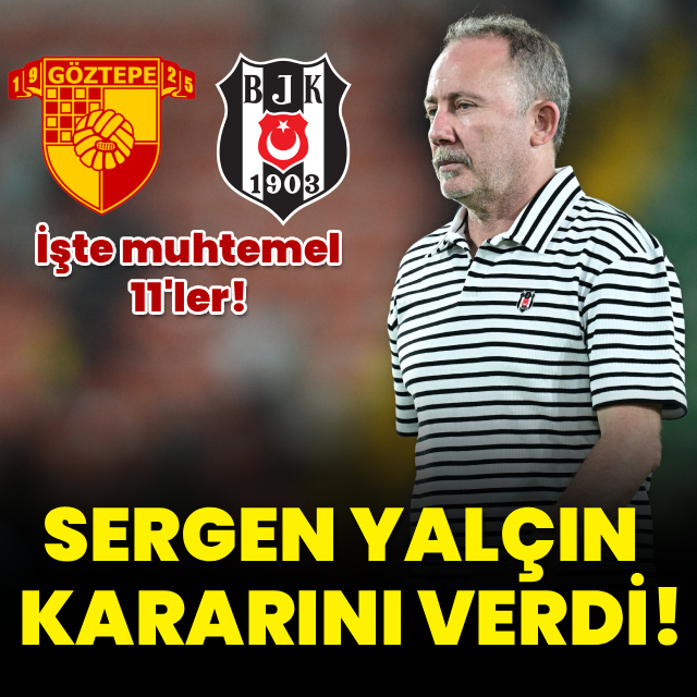 Beşiktaş, Göztepe deplasmanında: İşte muhtemel 11'ler!