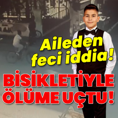 Bisikletiyle ölüme uçtu! Aileden feci iddia!