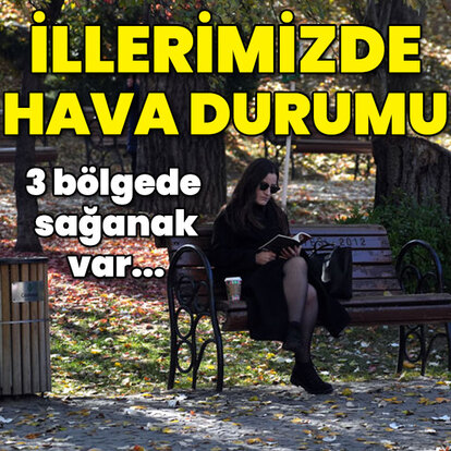3 bölgede sağanak var! İllerimizde hava durumu