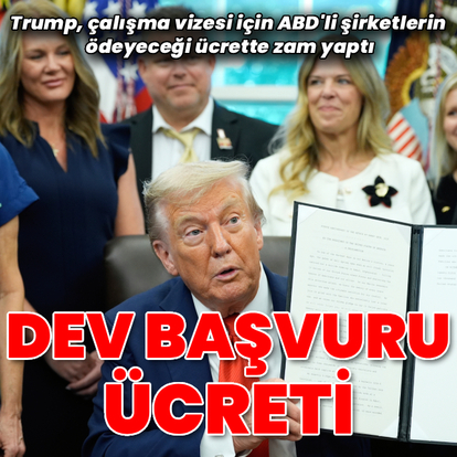 Trump'tan, çalışma vizelerine 100 bin dolarlık başvuru ücreti