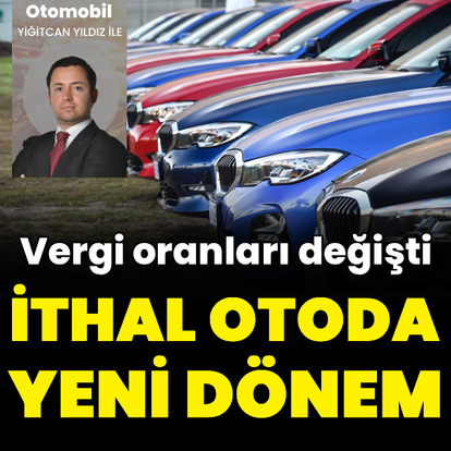 İthal otomobillerde yeni dönem