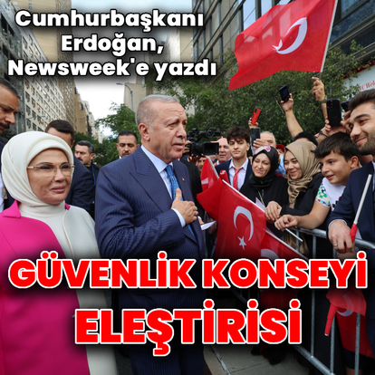 Cumhurbaşkanı Erdoğan, Newsweek'e yazdı