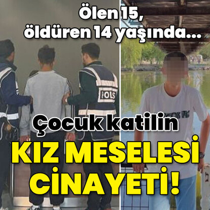 Ölen 15, öldüren 14 yaşında... Çocuk katilin kız meselesi cinayeti!