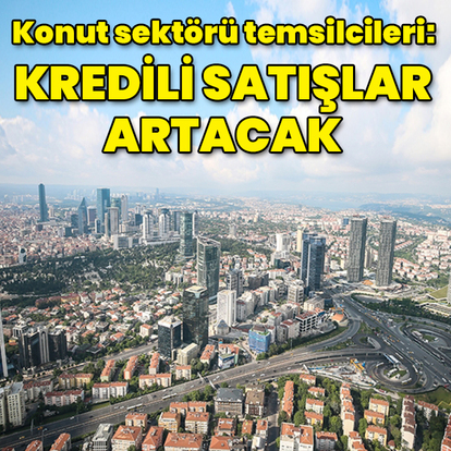 Kredili satışlar artacak
