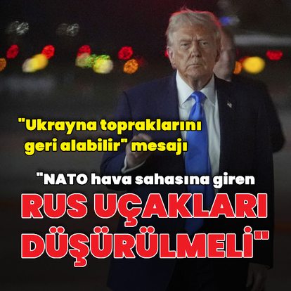 Trump: İhlal durumunda uçaklar düşürülmeli