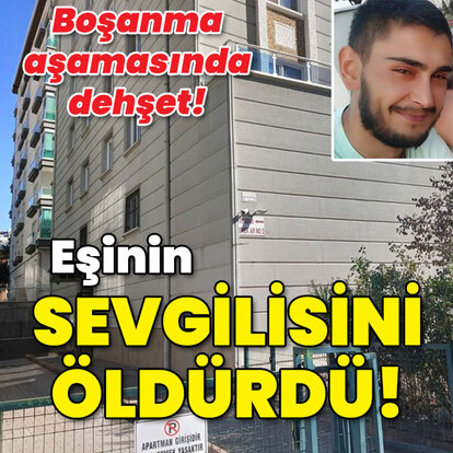 Boşanma aşamasındaki eşinin sevgilisini öldürdü!