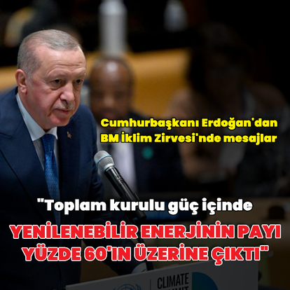 Cumhurbaşkanı Erdoğan BM İklim Zirvesi'nde konuştu