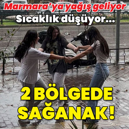 Marmara'ya yağış geliyor... Sıcaklık düşüyor... 2 bölgede sağanak!
