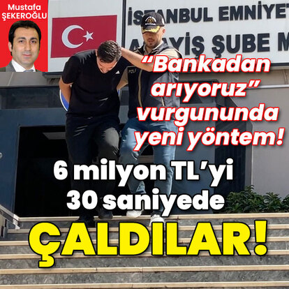 "Bankadan arıyoruz" dolandırıcılığında yeni yöntem! 6 milyon TL'yi 30 saniyede çaldılar!