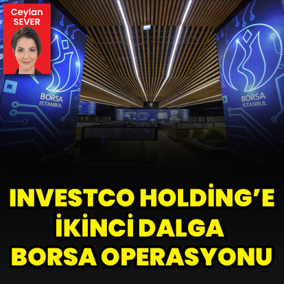 Investco Holding’e ikinci dalga borsa operasyonu