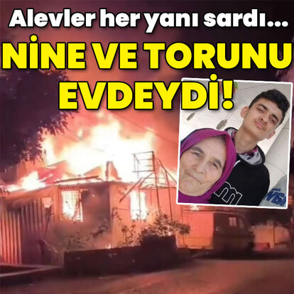 Nine ve torunu alevlerin arasında kaldı!