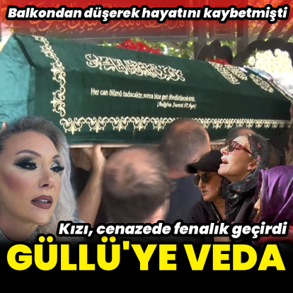 Güllü'ye veda