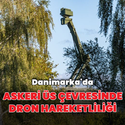 Danimarka'da askeri üs çevresinde dronlar görüldü