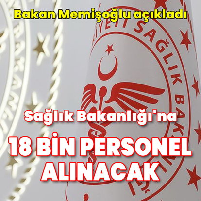 Sağlık Bakanlığı'na 18 bin personel alınacak
