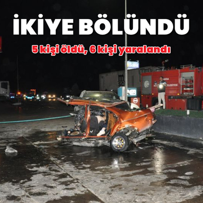 Manisa'da korkunç kaza! 5 ölü, 6 yaralı