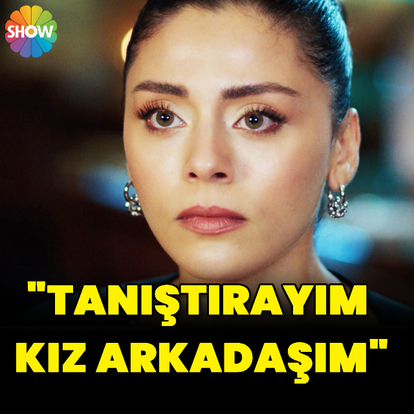 "Tanıştırayım kız arkadaşım"