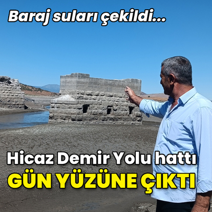 Sular çekildi, Hicaz Demir Yolu hattı gün yüzüne çıktı