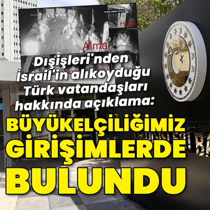 Dışişleri'nden İsrail açıklaması