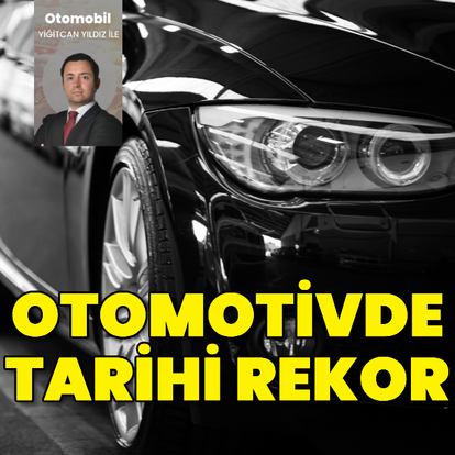 Otomotivde tüm zamanların rekoru