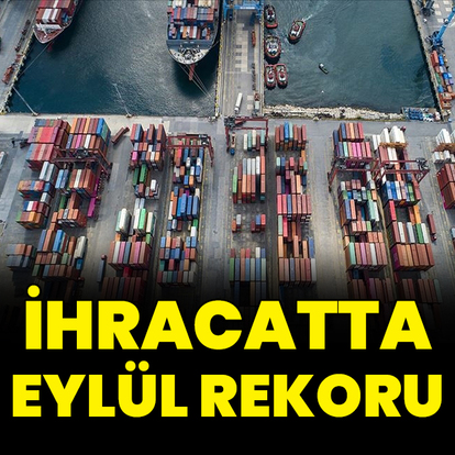 İhracatta eylül rekoru