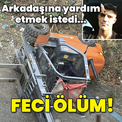 Yardıma giden gencin feci ölümü!