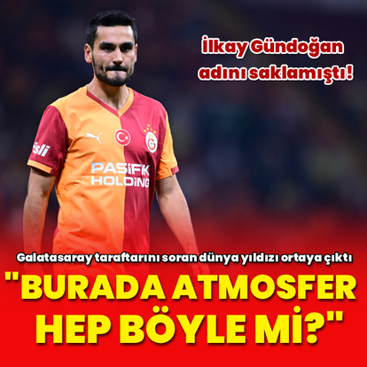 İlkay'a atmosferi soran futbolcunun kim olduğu ortaya çıktı!