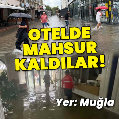 Muğla'da sağanak sonrası sel!