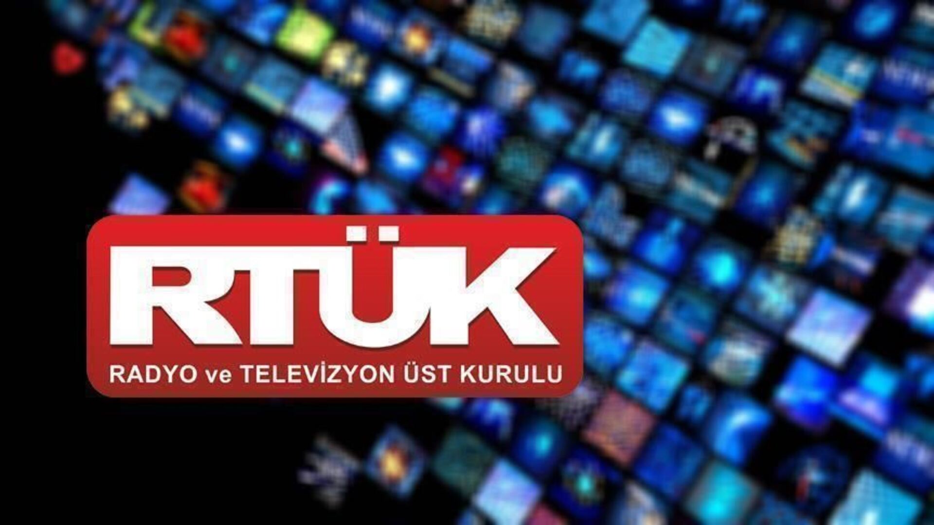 Radyo ve Televizyon Üst Kurulu (RTÜK), 5 yayın kuruluşuna üst sınırdan idari para cezası uyguladı
