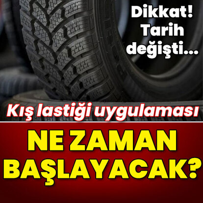 Kış lastiği uygulaması tarihi değişti!