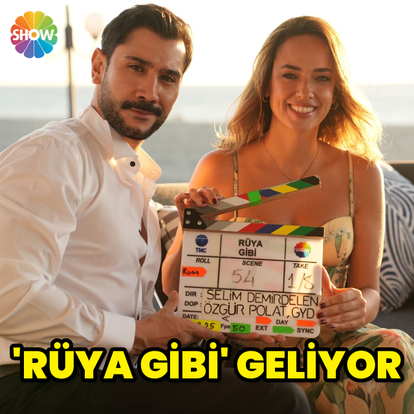 SHOW TV'nin yeni dizisi 'Rüya Gibi' geliyor