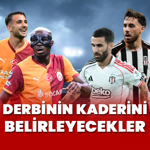 Derbinin kaderini belirleyecek isimler!