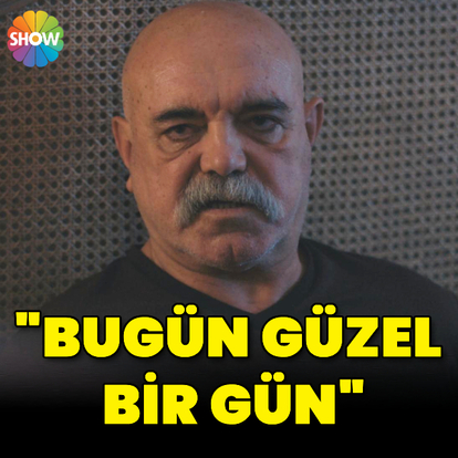 "Bugün güzel bir gün"
