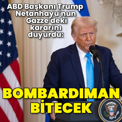 Trump: Netanyahu Gazze’deki saldırıları sonlandırmaya hazır