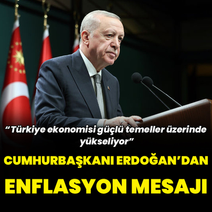 Cumhurbaşkanı Erdoğan'dan enflasyon mesajı