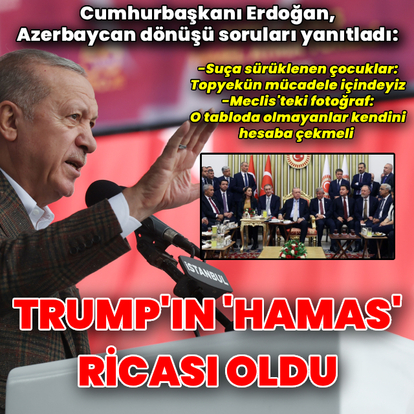 Cumhurbaşkanı Erdoğan'dan Azerbaycan dönüşü açıklamalar