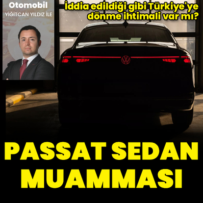 Passat'ta sedan 'muamması'