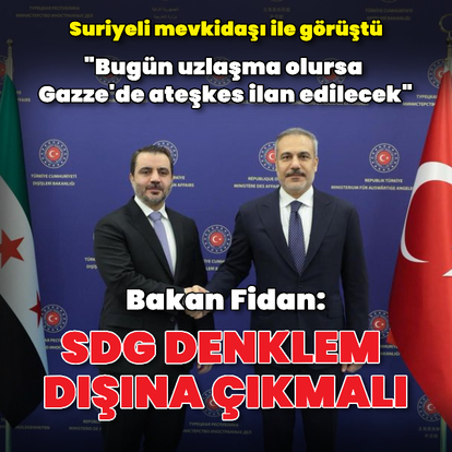 Bakan Fidan: SDG denklem dışına çıkmalı
