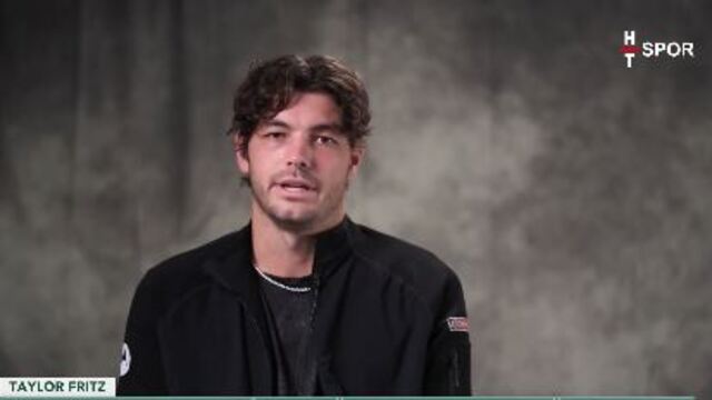 Taylor Fritz, HT Spor'a konuştu: Torino'da olmayı çok istiyorum