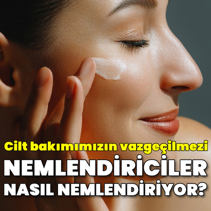 Nemlendirici kremler cildimizi nasıl nemli tutar?
