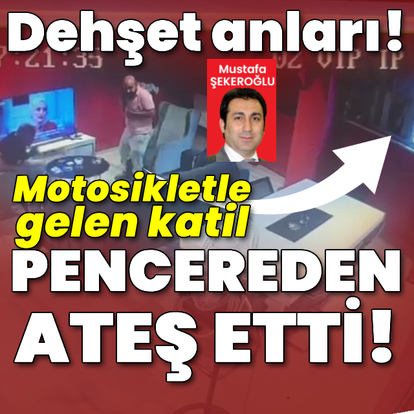 Katil motosikletle geldi, pencereden ateş etti!