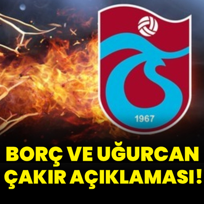 Trabzonspor'dan borç ve Uğurcan Çakır açıklaması!