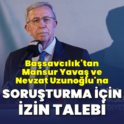 Başsavcılıktan Mansur Yavaş hakkında soruşturma izni talebi