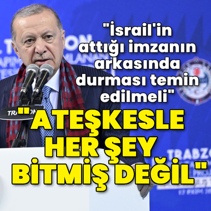 Cumhurbaşkanı Erdoğan'dan açıklamalar