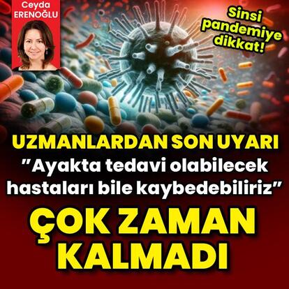 Sinsi pandemiye dikkat! "Ayakta tedavi alabilecek hastaları bile kaybedebiliriz"
