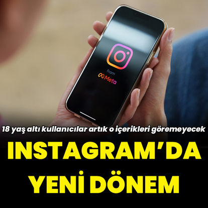 Instagram'da 18 yaş altı için yeni dönem